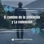 El camino de la salvación y La redención